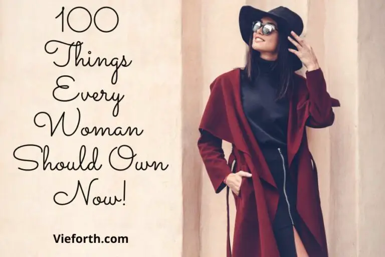 Best 100 Things Every Woman Should Own Now in 2022